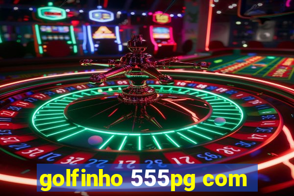 golfinho 555pg com